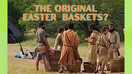Plays in Days Blog #55 -The Original Easter Baskets?