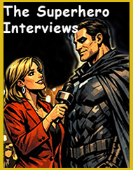 The Superhero Interviews - Full Script + Bonus Items