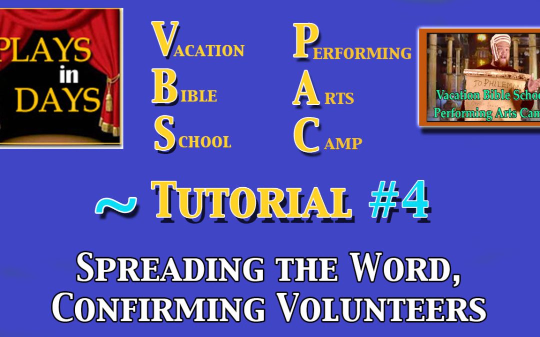 VBS PAC #4 – Spreading the Word