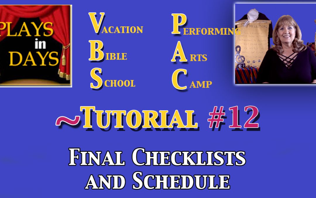 VBS PAC #12 – Final Check Lists & Schedule